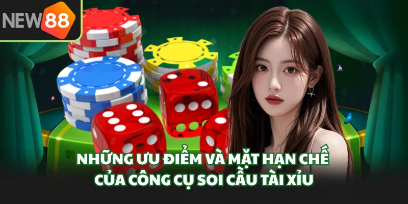 Những ưu điểm và mặt hạn chế của công cụ soi cầu tài xỉu